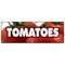 Signmission TOMATOES BANNER SIGN tomato stand farmers market fresh picked you pick B-72 Tomatoes - alternate 1
